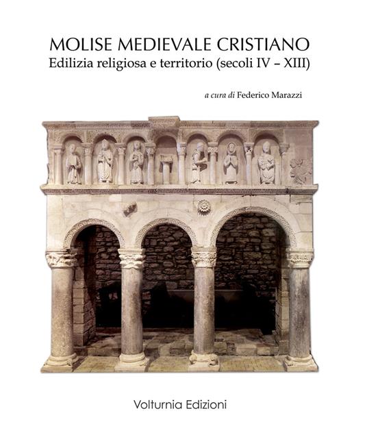 Molise medievale cristiano. Edilizia religiosa e territorio (secoli IV-XIII) - copertina