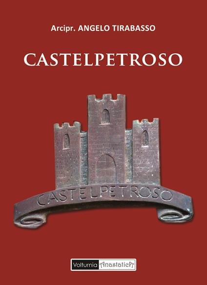 Castelpetroso (rist. anastatica 1930) - Angelo Tirabasso - copertina
