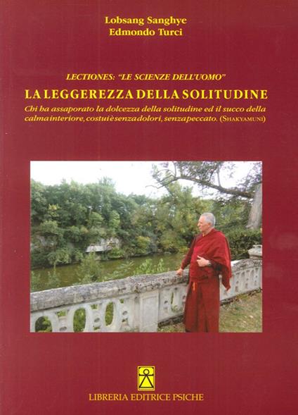 Lectiones. «Le scienze dell'uomo». La leggerezza della solitudine - Sanghye Lobsang - copertina