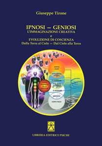 Libro Ipnosi-geniosi. L'immaginazione creativa Giuseppe Tirone