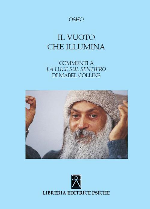 Il vuoto che illumina. Commenti a «La luce sul sentiero» di Mabel Collins - Osho - copertina