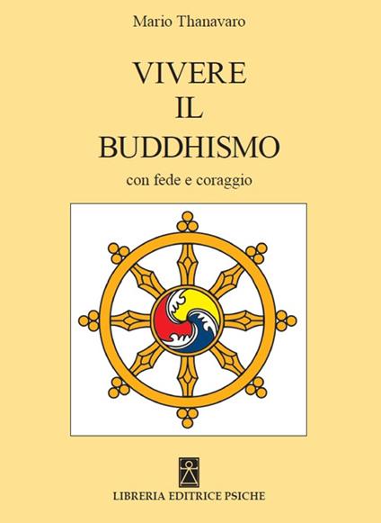 Vivere il buddismo con fede e coraggio - Mario Thanavaro - copertina