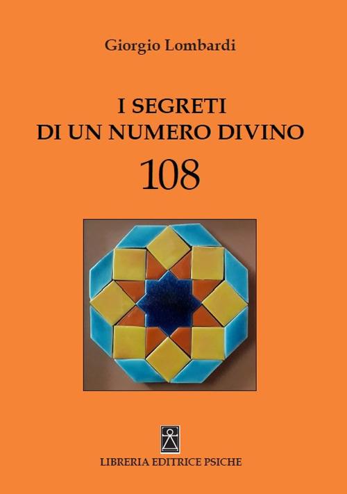 I segreti di un numero divino 108 - Giorgio Lombardi - copertina