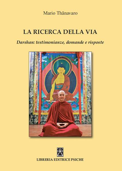 La ricerca della via. Daeshan: testimonianze, domande e risposte - Mario Thanavaro - copertina