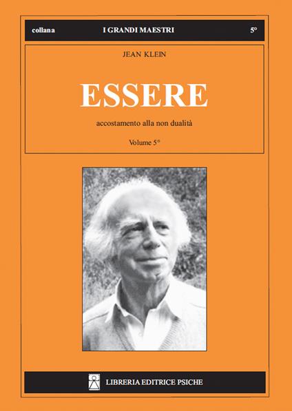 Essere. Vol. 5: Accostamento alla non dualità - Jean Klein - copertina
