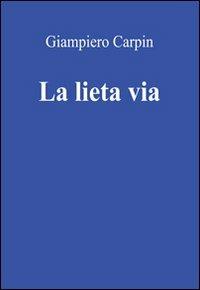 La lieta vita - Giampiero Carpin - copertina