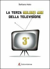La terza golden age della televisione - Barbara Maio - copertina