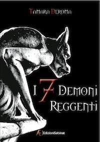 I 7 demoni reggenti. Vol. 1 - Tamara Deroma - ebook