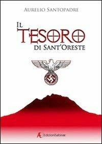Il tesoro di Sant'Oreste - Aurelio Santopadre - copertina