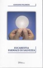 Eucarestia. Farmaco di salvezza