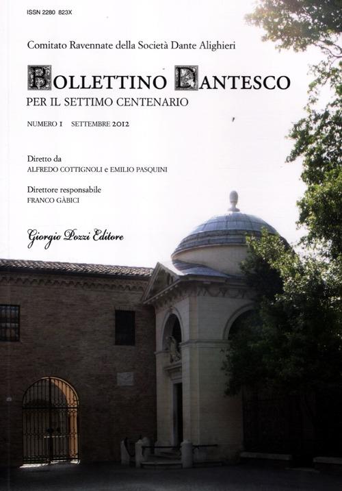 Bollettino dantesco. Per il settimo centenario (2012). Vol. 1 - copertina