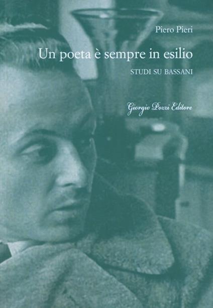 Un poeta è sempre in esilio. Studi su Bassani - Piero Pieri - copertina