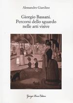Giorgio Bassani. Percorsi dello sguardo nelle arti visive