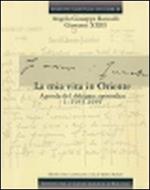 Edizione nazionale dei diari di Angelo Giuseppe Roncalli - Giovanni XXIII. Vol. 4: mia vita in Oriente. Agende del delegato apostolico: 1940-1944, La.