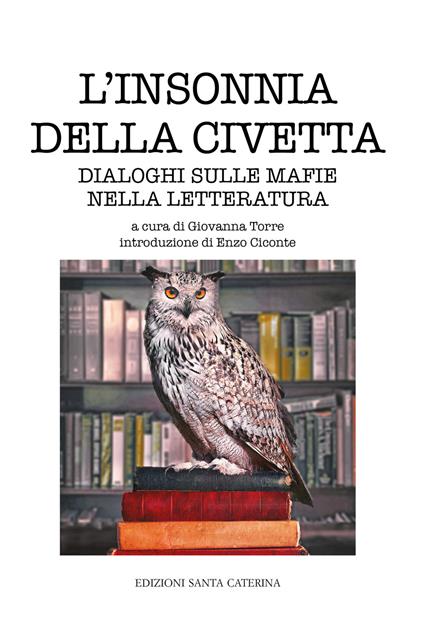 L'insonnia della civetta. Dialoghi sulle mafie nella letteratura - copertina