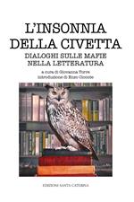 L' insonnia della civetta. Dialoghi sulle mafie nella letteratura