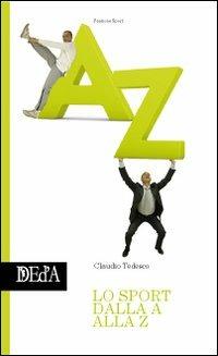 Lo sport dalla A alla Z - Claudio Tedesco - copertina