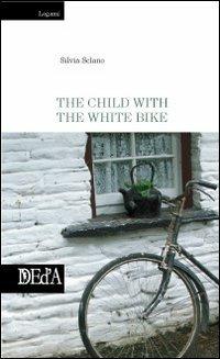 The child with the white bike - Silvia Sclano - copertina