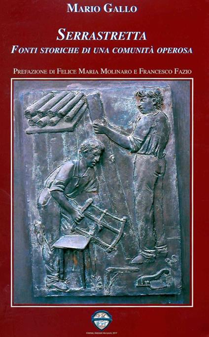 Serrastretta. Fonti storiche di una comunità operosa - Mario Gallo - copertina