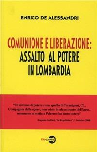 Comunione e liberazione: assalto al potere in Lombardia - Enrico De Alessandri - copertina