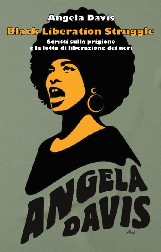 Black liberation struggle. Scritti sulla prigione e la lotta di liberazione dei neri - Angela Davis - copertina