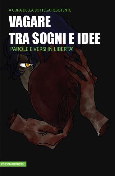 Vagare tra sogni e idee. Parole e versi in libertà - copertina