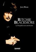 Ritchie Blackmore. La biografia non autorizzata