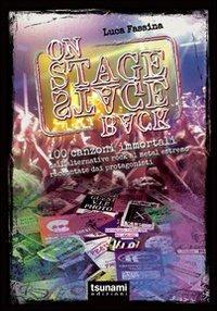 On stage-backstage. 100 canzoni immortali dall'alternative rock al metal estremo - Luca Fassina - copertina