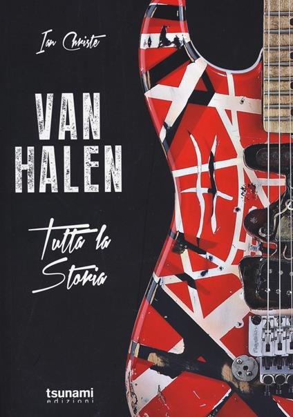 Van Halen. Tutta la storia - Ian Christe - copertina