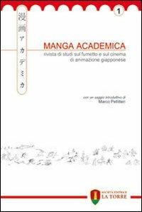 Manga Academica. Rivista di studi sul fumetto e sul cinema di animazione giapponese (2008). Vol. 1 - copertina