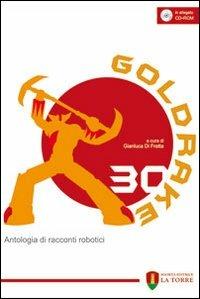 Goldrake 30. Antologia di racconti robotici. Con CD-ROM - copertina