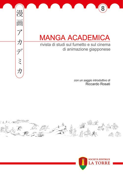 Manga Academica. Rivista di studi sul fumetto e sul cinema di animazione giapponese (2015). Vol. 8 - copertina