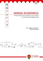 Manga Academica. Rivista di studi sul fumetto e sul cinema di animazione giapponese (2015). Vol. 8