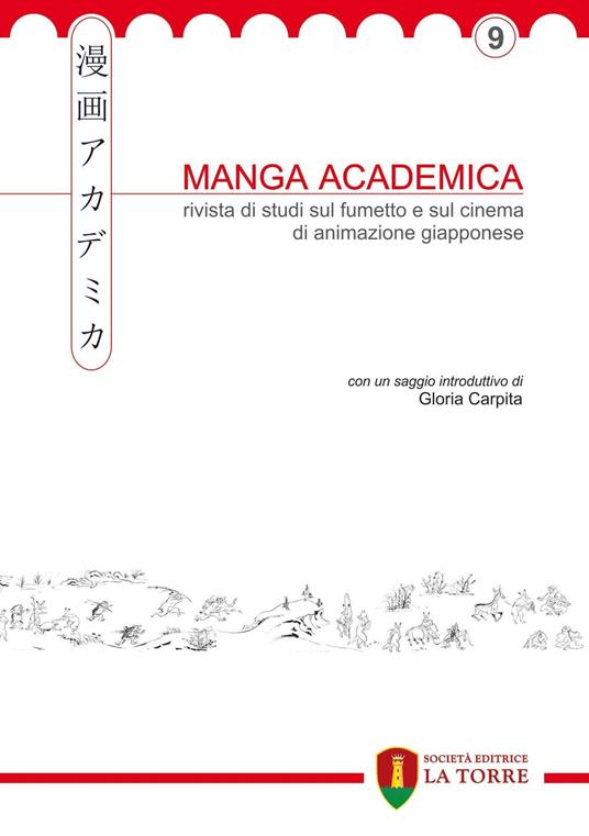 Manga Academica. Rivista di studi sul fumetto e sul cinema di animazione giapponese. Ediz. illustrata. Vol. 9 - copertina