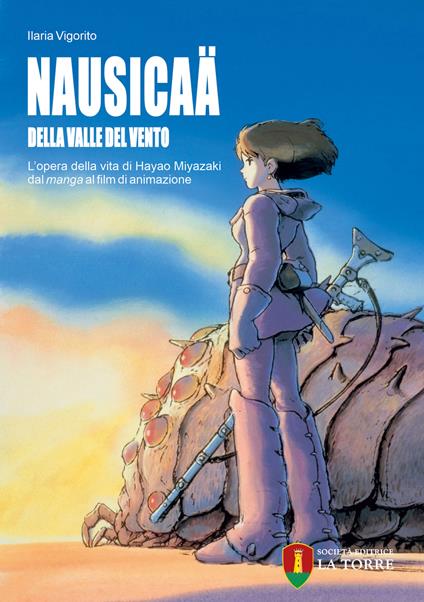 Nausicaä della valle del vento. L'opera della vita di Hayao Miyazaki dal manga al film di animazione - copertina