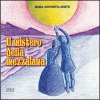 Il mistero della mezzaluna - M. Antonietta Binetti - copertina