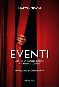 Eventi. Storia di un manager culturale da Arbore a Zichichi - Marco Grassi - copertina