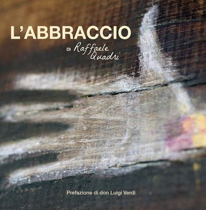 L' abbraccio - Raffaele Quadri - copertina