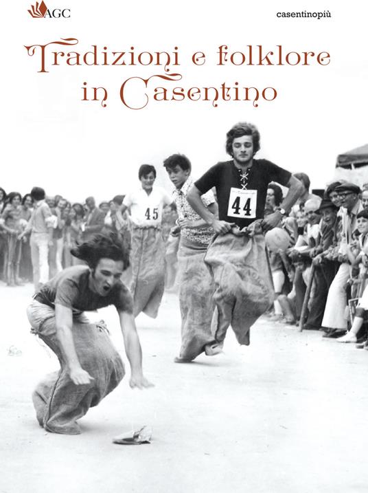 Tradizioni e folklore in Casentino - Christian Bigiarini,Roberta Fabbrini - copertina