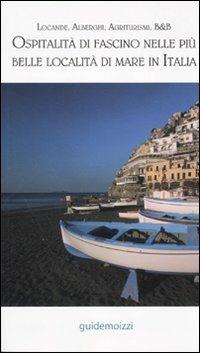 Ospitalità di fascino nelle più belle località di mare in Italia - Marco Zulberti - copertina