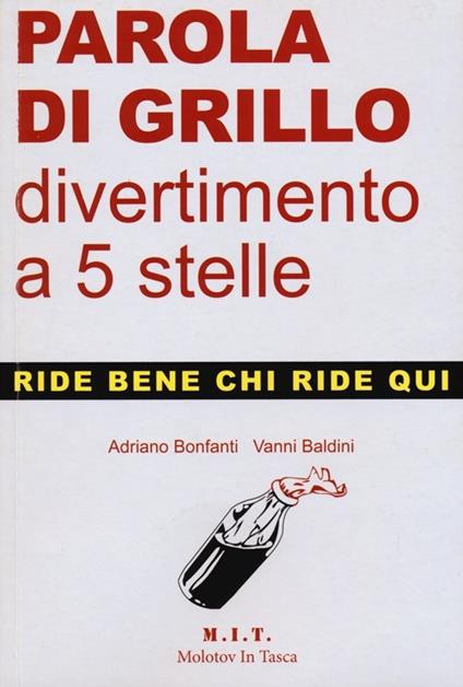 Parola di Grillo ...divertimento a 5 stelle - Adriano Bonfanti,Vanni Baldini - copertina