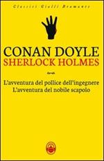 L'avventura del pollice dell'ingegnere-L'avventura del nobile scapolo