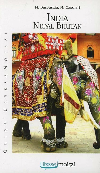 India Nepal Bhutan - M. Chiara Barbuscia,Marzia Casolari - copertina