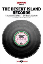 The desert island records. I musicisti raccontano i loro dischi più amati