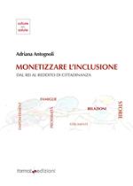 Monetizzare l'inclusione. Dal REI al reddito di cittadinanza