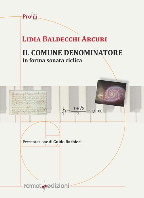 Il comune denominatore. In forma sonata ciclica - Lidia Baldecchi Arcuri - copertina