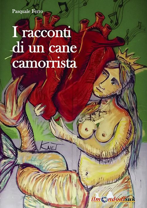 I racconti di un cane camorrista - Pasquale Ferro - copertina