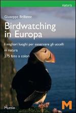Il birdwatching in Europa. I migliori luoghi per osservare gli uccelli