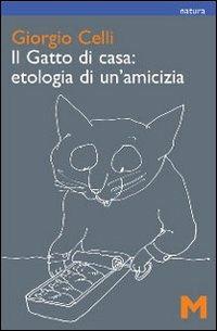 Il gatto di casa: etologia di un'amicizia - Giorgio Celli - copertina