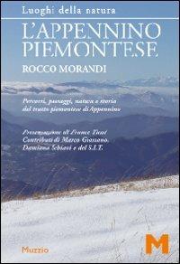 L' Appennino piemontese. Percorsi, paesaggi, natura e storia del tratto piemontese di Appennino - Rocco Morandi - copertina